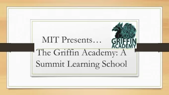 The Griffin Academy: A  Summit Learning School  Part 1  Why Create a New School?  Why does Vallejo