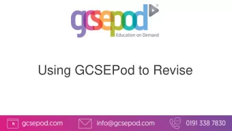 Using GCSEPod to Revise  Its nearly exam time. Are you prepared?  Do any of the following sound