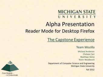 Alpha Presentation  Reader Mode for Desktop Firefox  The Capstone Experience  Team Mozilla  Micheal