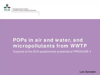 POPs in air and w ater, and  micropollutants from WWTP  Outcome of the 2016 questionnaire presented