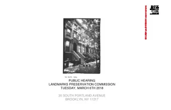 PUBLIC HEARING  LANDMARKS PRESERVATION COMMISSION  TUESDAY, MARCH 6TH 2018  35 SOUTH PORTLAND