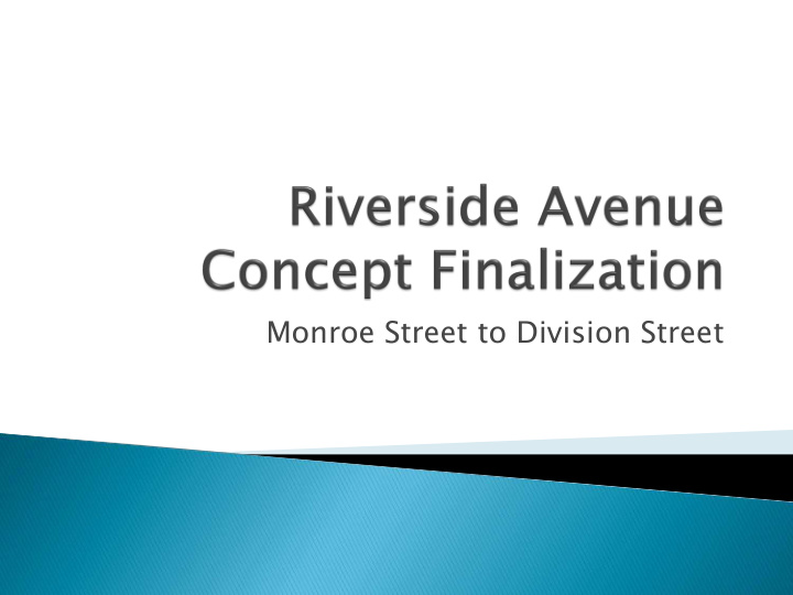 monroe street to division street riverside avenue through