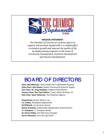 BO  BOARD OF DIRECT  ARD OF DIRECTORS  ORS Chair: Ilda Martinez , Texas Health Harris Methodist