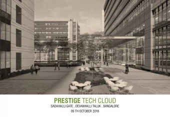 PRESTIGE TECH CLOUD  SADAHALLI GATE , DEVANHALLI TALUK , BANGALORE  09 TH OCTOBER 2018 1.2 MASTER