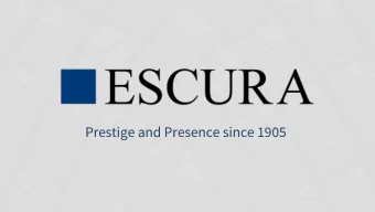 Prestige and Presence since 1905  Prestige and Presence  ESCURA is a firm composed by lawyers,