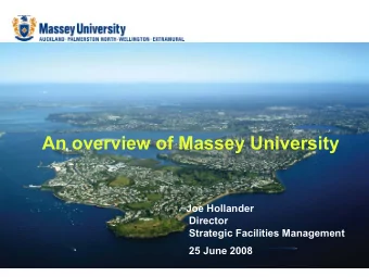 YOU CHOOSE!  An overview of Massey University  Joe Hollander  Director  Strategic Facilities