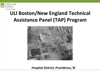 ULI  Boston/New  England  Technical    Assistance  Panel  (TAP)  Program