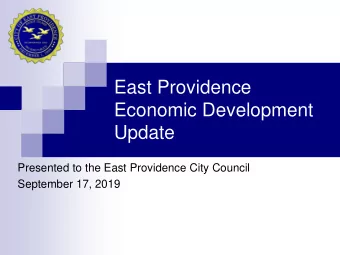 East Providence  Economic Development  Update  Presented to the East Providence City Council