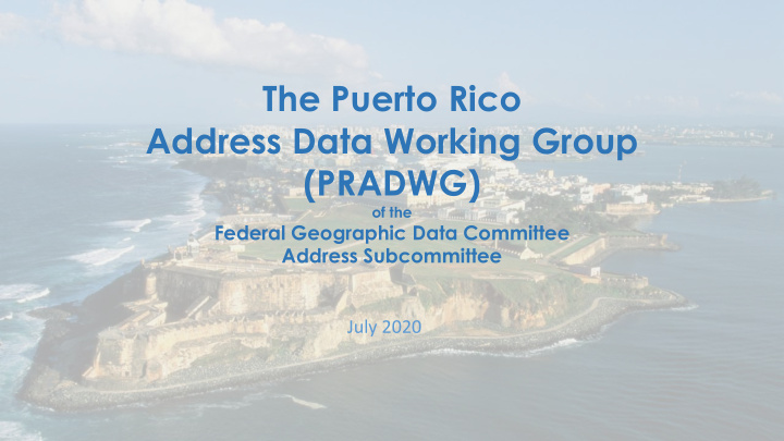 the puerto rico address data working group pradwg
