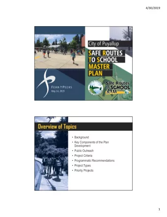 Overview of Topics  Background  Key Components of the Plan  Development  Public Outreach