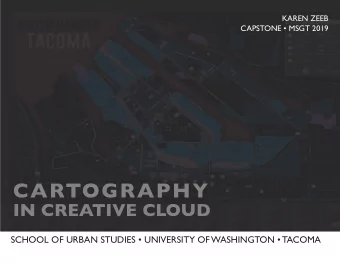 CARTOGRAPHY  IN CREATIVE CLOUD  SCHOOL OF URBAN STUDIES  UNIVERSITY OF WASHINGTON  TACOMA