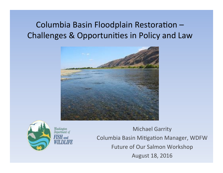 columbia basin floodplain restora4on challenges