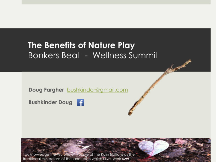 the benefits of nature play bonkers beat wellness summit