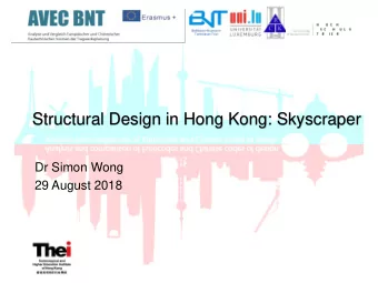Structural Design in Hong Kong: Skyscraper  Dr Simon Wong  29 August 2018  2  Tall buildings in