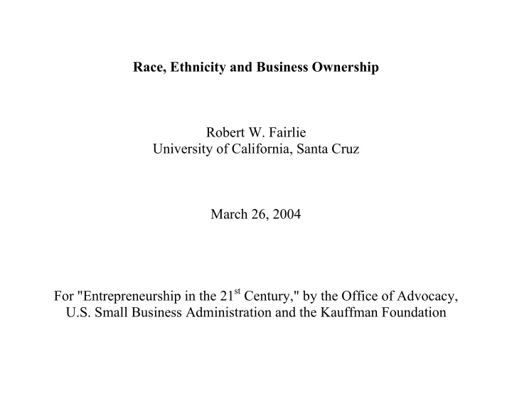 race ethnicity and business ownership robert w fairlie