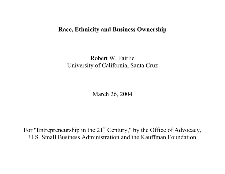 race ethnicity and business ownership robert w fairlie