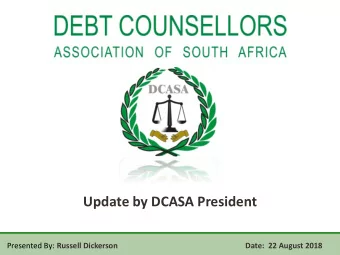 Update by DCASA President Presented By: Russell Dickerson  Date:  22 August 2018  National