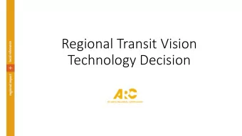 Regional Transit Vision  Technology Decision  Regional Transit Vision  Concept 3  Creating