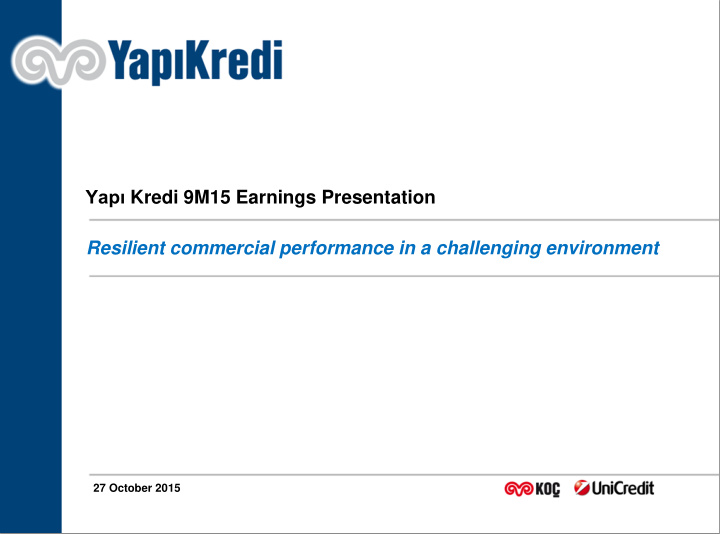 yap kredi 9m15 earnings presentation resilient commercial