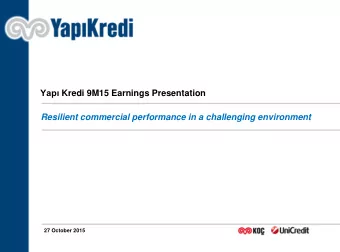Yap Kredi 9M15 Earnings Presentation  Resilient commercial performance in a challenging