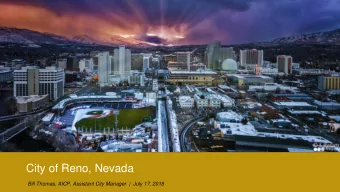 City of Reno, Nevada  Bill Thomas, AICP, Assistant City Manager  |  July 17, 2018  Reno  |