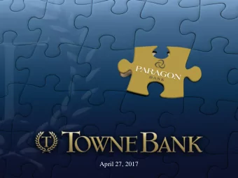 April 27, 2017  Forward-Looking Statements  Statements made in this presentation, other than those