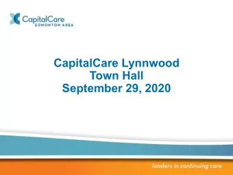 CapitalCare Lynnwood  Town Hall  September 29, 2020  Welcome &amp; Housekeeping   Format: