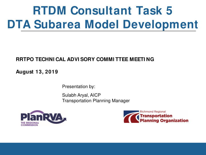 rtdm consultant task 5 dta subarea model development
