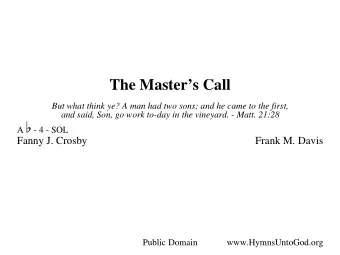 The Masters Call A W  But what think ye? A man had two sons; and he came to the first,  and