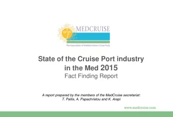 in the Med 2015  Fact Finding Report  A report prepared by the members of the MedCruise