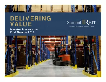 DELIVERING  VALUE  Investor Presentation  First Quarter 2019  FORWARD LOOKING INFORMATION  This