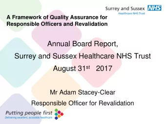 Presentation Title  Annual Board Report,  36pt Arial Bold  Surrey and Sussex Healthcare NHS Trust
