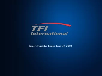 Second Quarter Ended June 30, 2019  Forward-Looking Statements In the interest of providing