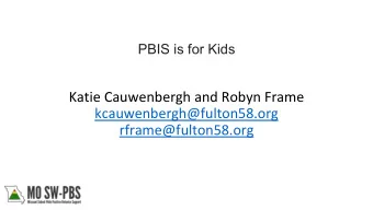 Katie Cauwenbergh and Robyn Frame  kcauwenbergh@fulton58.org  rframe@fulton58.org  Opener  Find