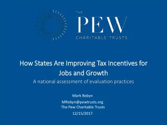 How States Are Im  Improving Tax  x In  Incentiv  ives for  Jo  Jobs and Growth  A national
