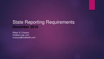 State Reporting Requirements  December 2019  Robyn S. Crosson  Chaiken Law, LLC