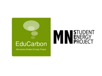 EduCarbon  Minnesota Student Energy Project  Thank you CERTS  We get to share our story.  A
