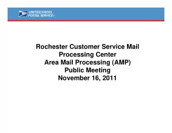 Rochester Customer Service Mail  Processing Center  Area Mail Processing (AMP)  Public Meeting