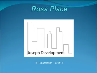 TIF Presentation  6/12/17  Site Location  Site Plan  Joseph Development  Housing Experience