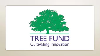 Education Endowment  (TREE) Fund  TREE Fund is a 501(c)3 nonprofit organization  that supports