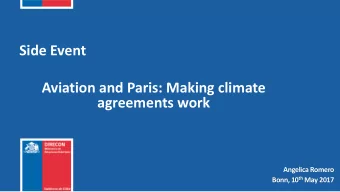 agreements work  Angelica Romero Bonn, 10 th May 2017 ICAO ASSEMBLY  39th SESSION (2016)  2