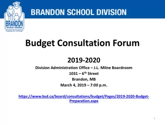 Budget Consultation Forum  2019-2020  Division Administration Office  J.L. Milne Boardroom 1031