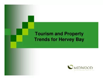 Tourism and Property  Trends for Hervey Bay  Study the past if you would divine  the future