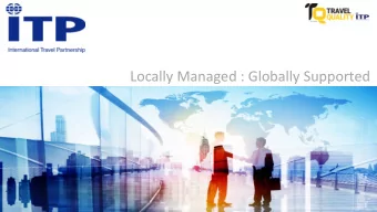 Locally Managed : Globally Supported  About Travel Quality  Our credentials  Our ethos  Our value