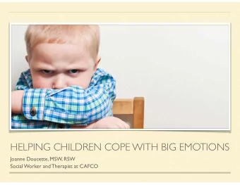 HELPING CHILDREN COPE WITH BIG EMOTIONS  Joanne Doucette, MSW, RSW  Social Worker and Therapist at