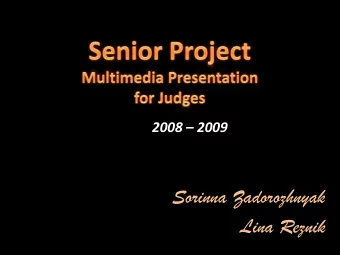 Sorinna Zadorozhnyak  Lina Reznik  For our senior project we wanted to learn about a  healthy