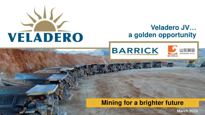 veladero jv a golden opportunity