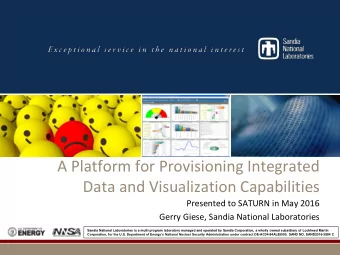 A Platform for Provisioning Integrated  Data and Visualization Capabilities  Presented to SATURN in