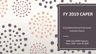FY 2019 CAPER  Consolidated Annual Performance  Evaluation Report  CDBG and HOME Programs July 1,