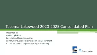 Tacoma-Lakewood 2020-2025 Consolidated Plan  Presented by  Darian Lightfoot  Contract and Program